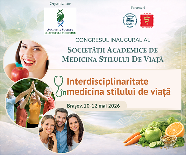 Congresul Inaugural al Societății Academice de Medicina Stilului de Viață - Interdisciplinaritate în medicina stilului de viață - Brașov, 10-12 mai 2026
